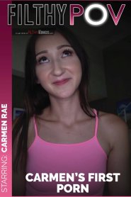 Carmen’s First Porn & Big Dick All in One Day