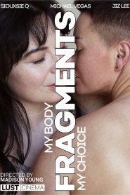 Fragments: My Body My Choice