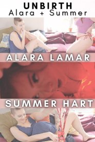 Unbirth Alara + Summer