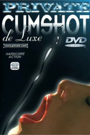 Private Cumshot de Luxe