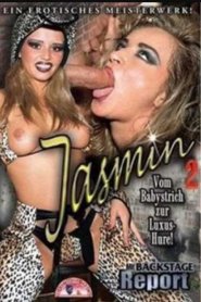 Jasmin 2: Vom Babystrich zur Luxus-Hure