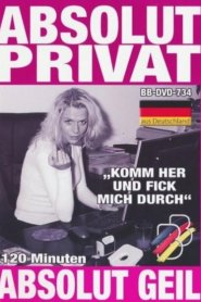 Absolut Privat Absolut Geil