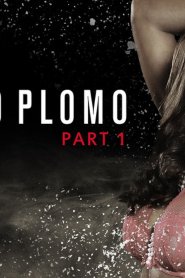 Pussy O Plomo: Part 1