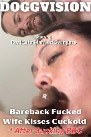 Bareback Fucked Wife Kisses Cuckold After Sucking BBC