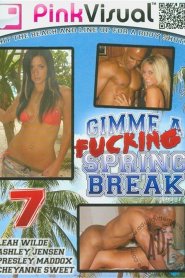 Gimme A Fucking Spring Break 7