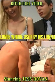 Blonde Whore Used by His Friend