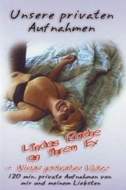 Unsere Privaten Aufnahmen – Lindas Rache An Ihrem Ex