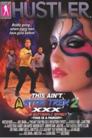 This Ain’t Star Trek XXX 2: The Butterfly Effect