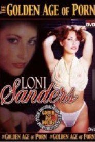 The Golden Age Of Porn – Loni Sanders