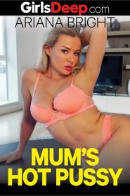 Mum’s hot Pussy