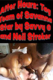 After Hours: Tag Team of Savanna Star by Savvy G and Neil Stroker