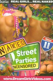 Dream Girls: Naked Street Parties Uncensored 11