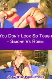 You Don&#8217;t Look So Tough &#8211; Simone Vs Robin