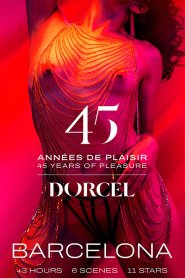 Dorcel &#8211; 45 Years Of Pleasure &#8211; Barcelona